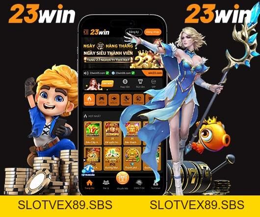 23Win - Thương Hiệu Giải Trí Trực Tuyến Uy Tín Hàng Đầu - Slotvex89