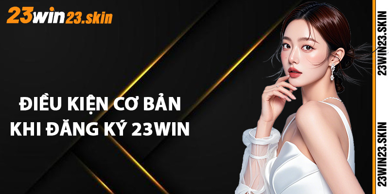 Đăng Ký 23Win - Hướng Dẫn Gia Nhập Nhanh Chính Xác 2026 - Slotvex89